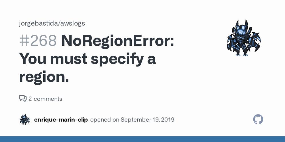 A GitHub issue is shown with the number 268, the title NoRegionError: You must specify a region, and a comment count of 2.