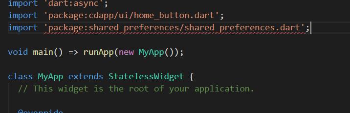 Dart code that imports a home button, shared preferences, and then runs the MyApp class.