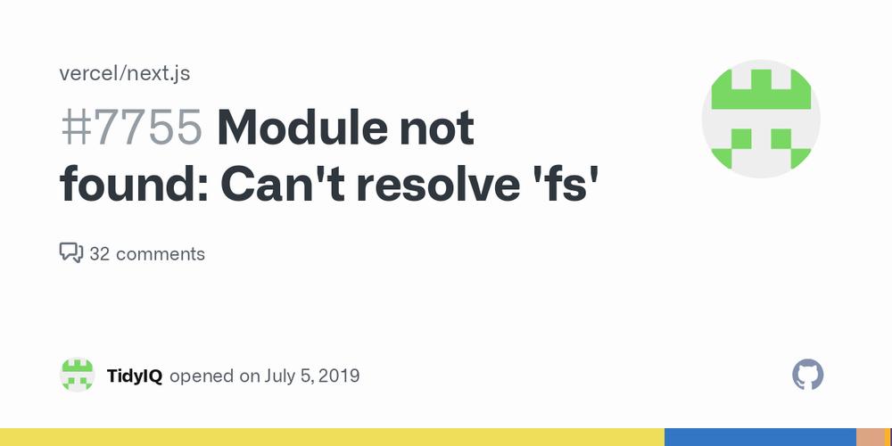 A GitHub issue titled Module not found: Cant resolve fs with 32 comments.
