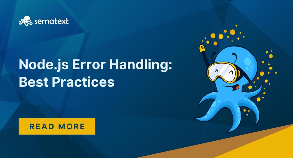 An illustration of an octopus wearing a snorkel and swimming in the ocean while holding a yellow sign with the text Node.js Error Handling: Best Practices.
