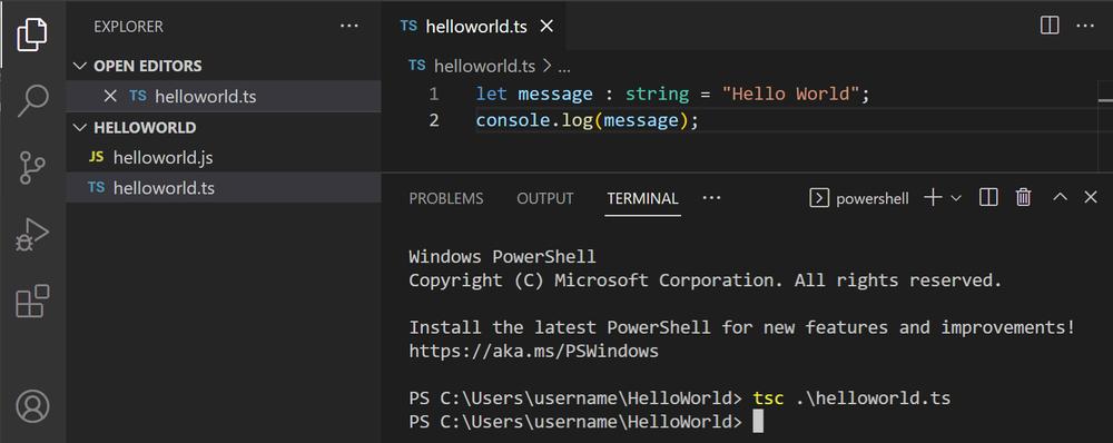A screenshot of a TypeScript file with a message that says Hello World in the editor, and a terminal window below it with the command tsc .\helloworld.ts to compile the TypeScript file.