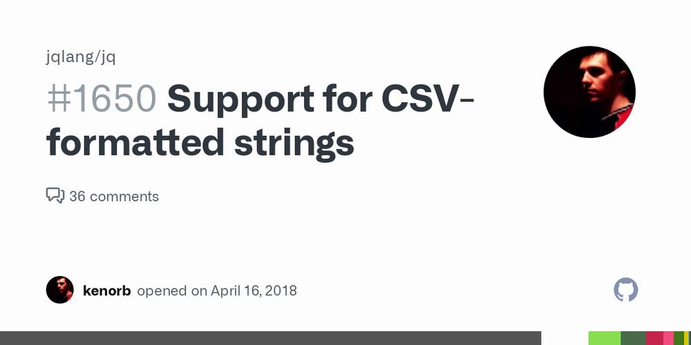 A GitHub issue is shown with the title Support for CSV-formatted strings.