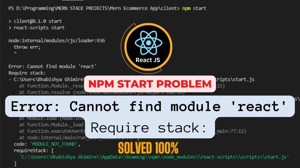 The image shows an error message when running `npm start` in a React project, saying that the module `react` cannot be found.