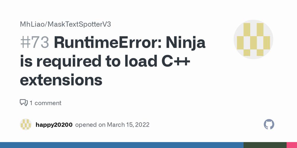 The image is a screenshot of a GitHub issue, with the title RuntimeError: Ninja is required to load C++ extensions.