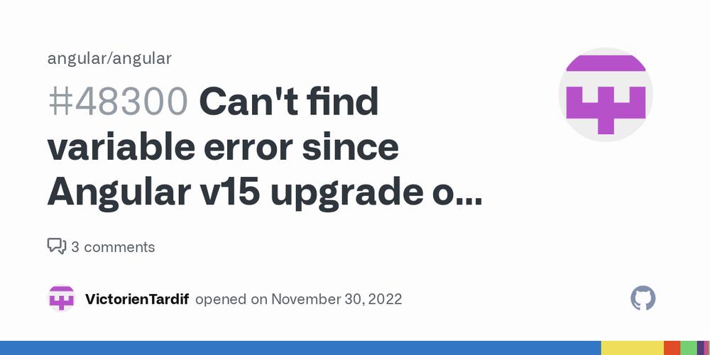The image is a screenshot of a GitHub issue, which is reporting an error after upgrading to Angular v15.