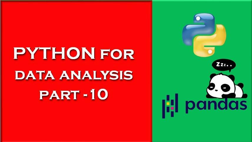 A red and green background split diagonally with text on the left reading Python for Data Analysis Part 10 and a cartoon panda sleeping on the right next to the pandas logo.