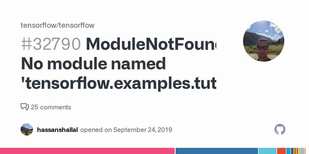 The image shows a GitHub issue titled ModuleNotFoundError: No module named tensorflow.examples.tut.