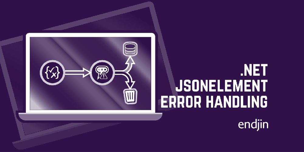 .NET JSON error handling made easy with endjin