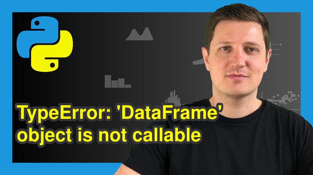 A man in a blue shirt is standing in front of a screen with a Python error message that reads TypeError: DataFrame object is not callable.