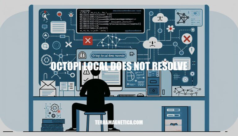 Octopi Local Does Not Resolve: Troubleshooting Guide