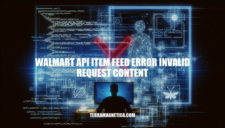 Resolving Walmart API Item Feed Error: Invalid Request Content
