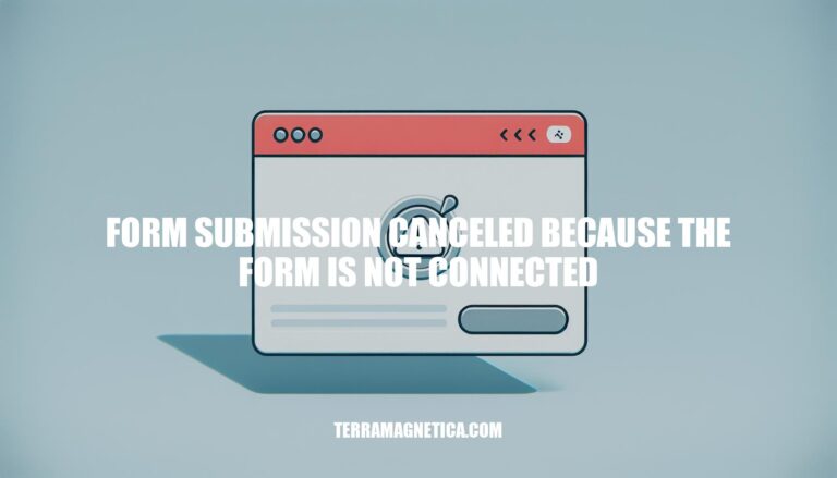 Troubleshooting Form Submission Canceled Due to Lack of Connection