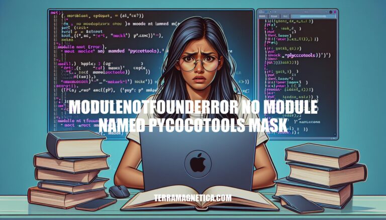 Troubleshooting ModuleNotFoundError: No module named 'pycocotools.mask'