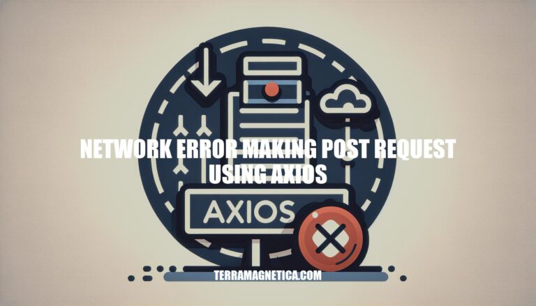 Troubleshooting Network Error in Post Request using Axios