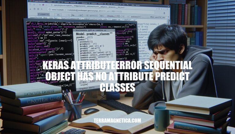 Understanding Keras AttributeError: 'Sequential' Object Has No Attribute 'predict_classes'