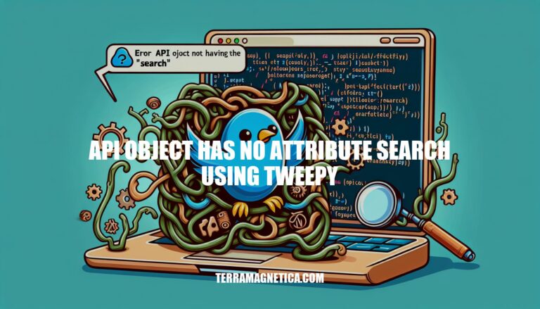 Troubleshooting: API Object Has No Attribute Search Using Tweepy