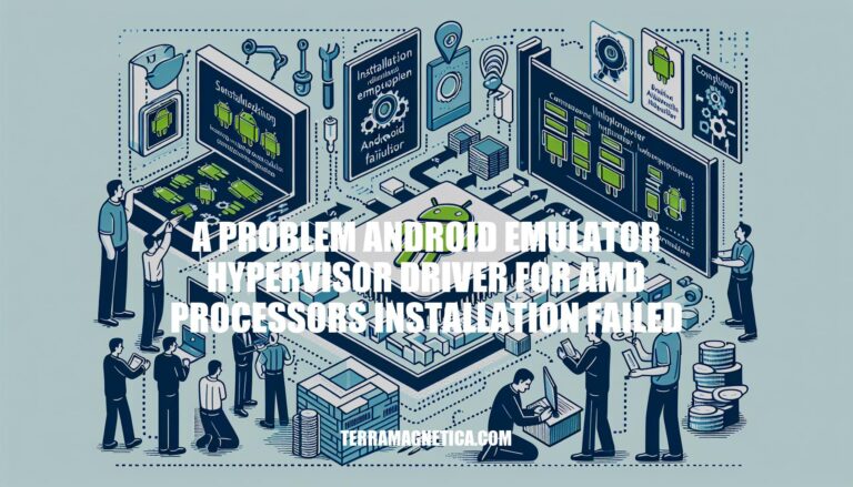 Troubleshooting Android Emulator Hypervisor Driver Installation Failure on AMD Processors
