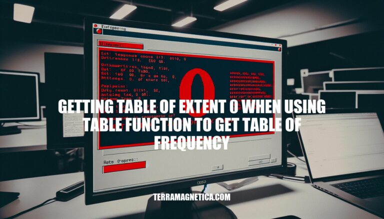 Troubleshooting Error: Getting Table of Extent 0 When Using Table Function to Get Table of Frequency