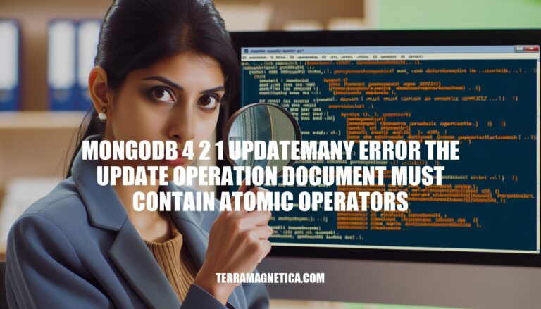 Troubleshooting MongoDB 4.2.1 UpdateMany Error: Document Must Contain Atomic Operators