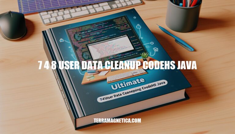 Ultimate Guide to 748 User Data Cleanup CodeHS Java