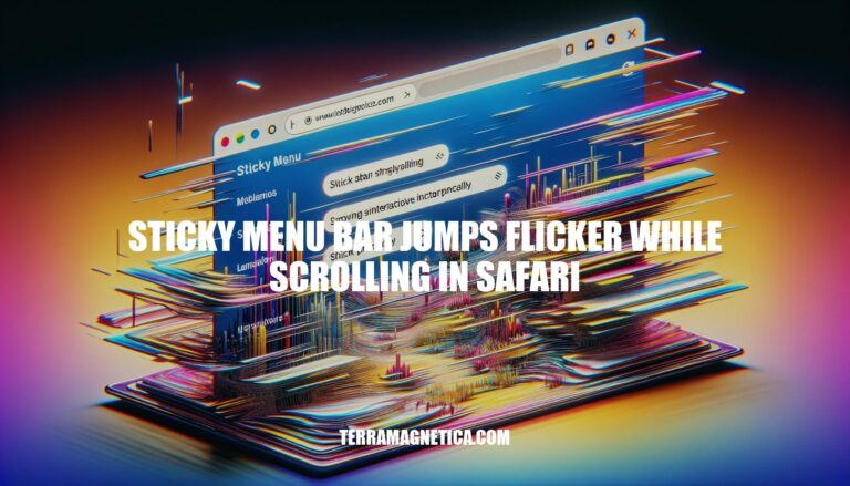 How to Fix Sticky Menu Bar Jumps and Flickers While Scrolling in Safari