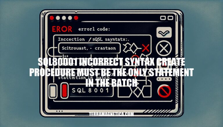 Resolving SQL80001 Incorrect Syntax: Create Procedure Must Be the Only Statement in the Batch