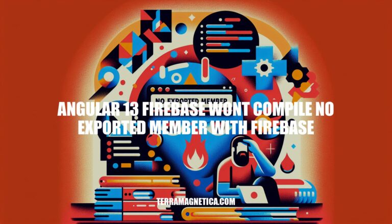 Troubleshooting Angular 13 Firebase Compilation Issue: No Exported Member with Firebase