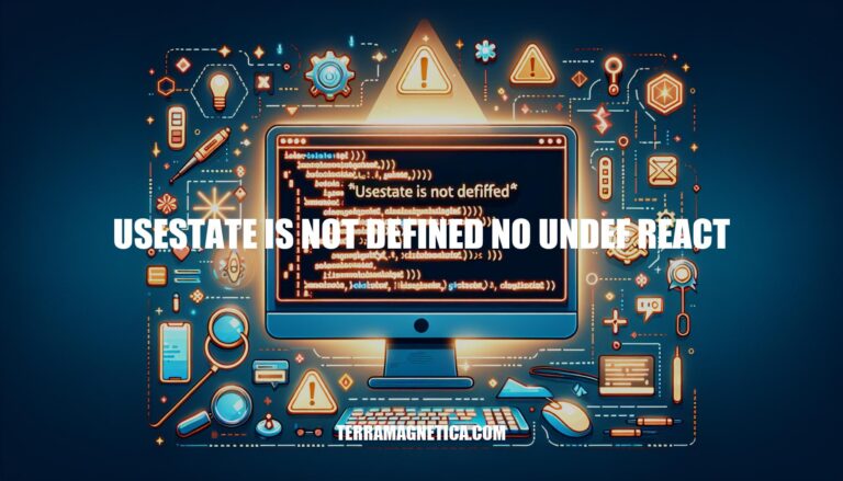 Troubleshooting - 'useState is not defined' Error in React