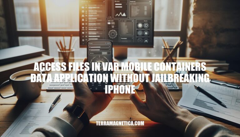 Access Files in Var Mobile Containers Data Application Without Jailbreaking iPhone: A Step-by-Step Guide