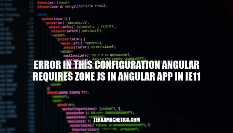 Angular Zone.js Error in IE11: Troubleshooting and Best Practices