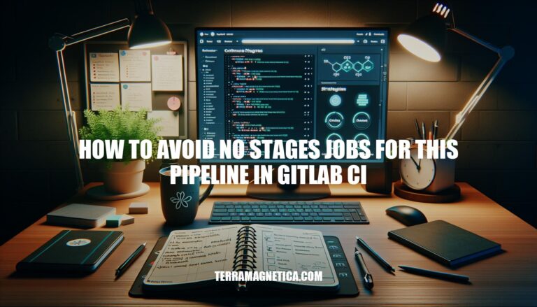 Avoiding No Stages Jobs in GitLab CI Pipelines: A Comprehensive Guide