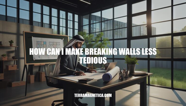 Breaking Walls Less Tedious: Expert Tips for Efficiency