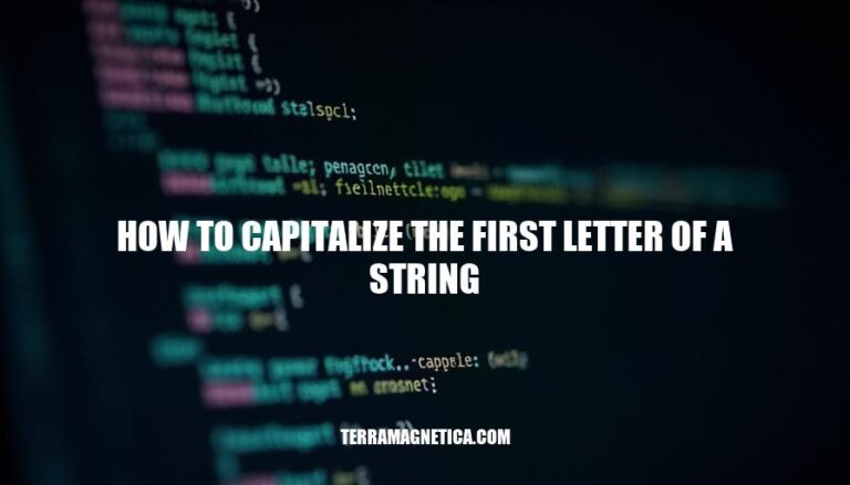 Capitalizing Strings: A Step-by-Step Guide on How to Capitalize the First Letter of a String