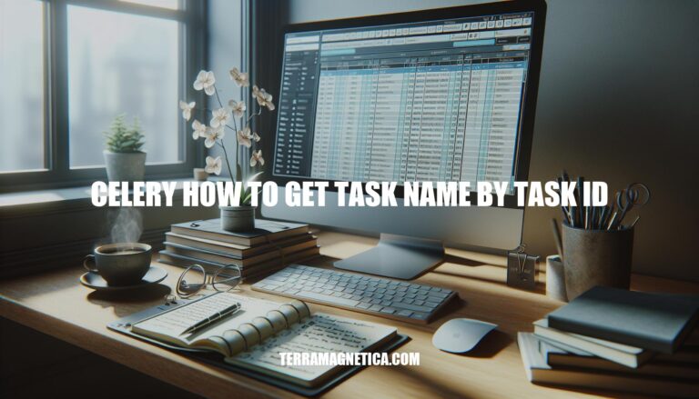 Celery Task ID: Retrieving Task Names for Efficient Management