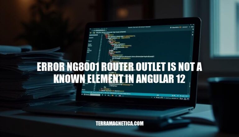 Error NG8001: Router Outlet Not Found in Angular 12