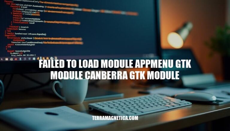 Failed to Load Module AppMenu GTK Module: Causes, Fixes & Prevention