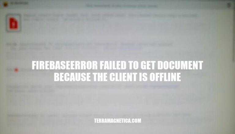 FirebaseError: Failed to Get Document Due to Offline Client