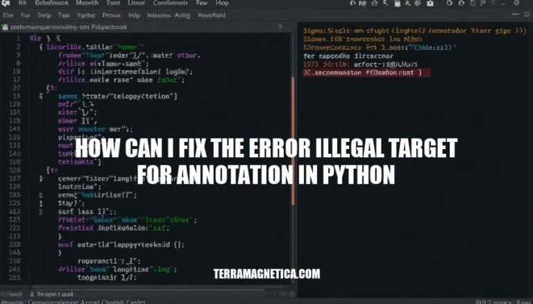 Fixing Illegal Target Annotation Error in Python: A Step-by-Step Guide