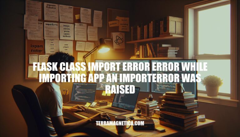 Flask Class Import Error: Resolving ImportError Issues