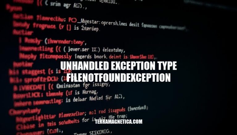 Handling Unhandled Exception Type FileNotFoundException: Causes, Impact, and Best Practices