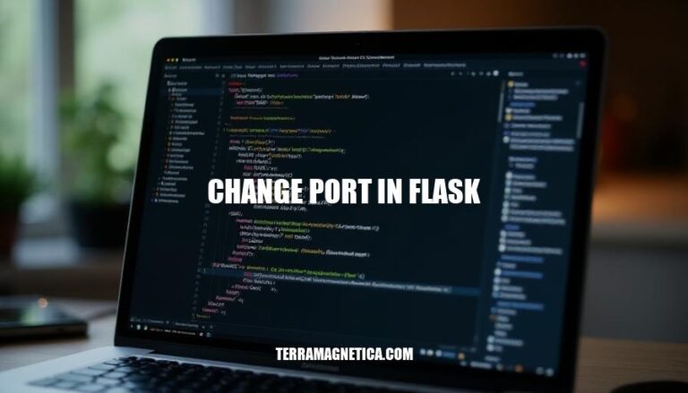 How to Change Port in Flask: A Comprehensive Guide