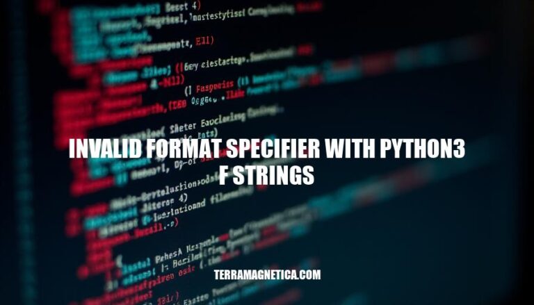 Invalid Format Specifier with Python 3 F Strings: Causes, Fixes & Best Practices