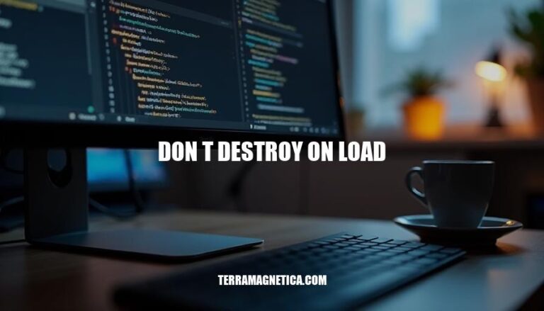 Mastering Don't Destroy On Load: Unity Game Development Best Practices