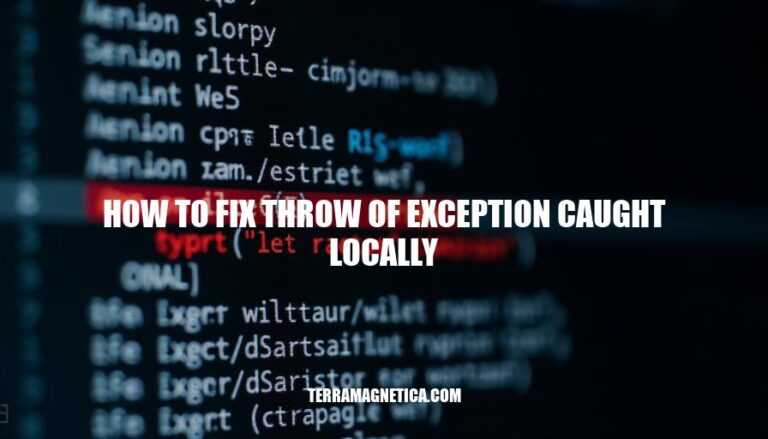 Mastering Exception Handling: How to Fix Throw of Exception Caught Locally