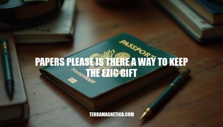 Papers, Please: Can You Keep the EZIC Gift?