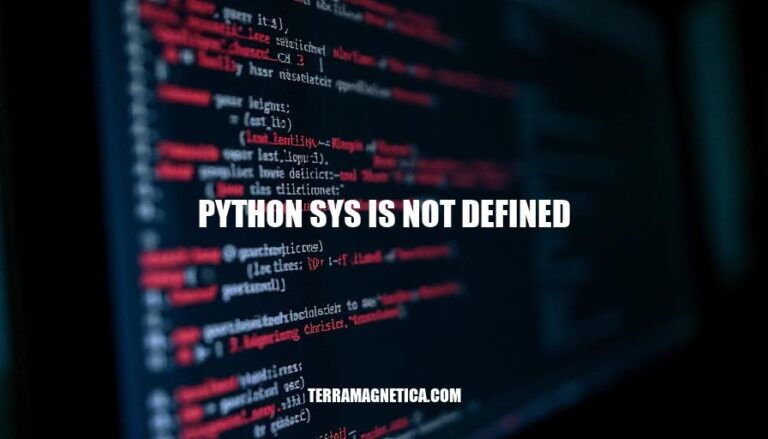 Python Sys Is Not Defined: A Guide to Resolving the Error