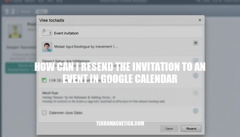 Resending Event Invitations in Google Calendar: A Step-by-Step Guide