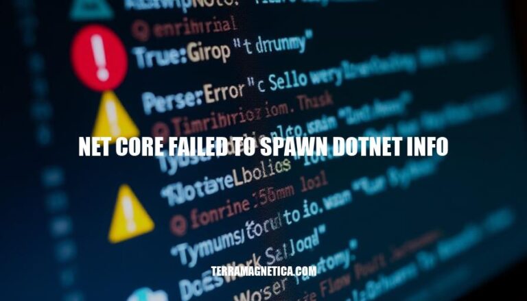 Resolving '.NET Core Failed to Spawn Dotnet Info' Errors: A Comprehensive Guide