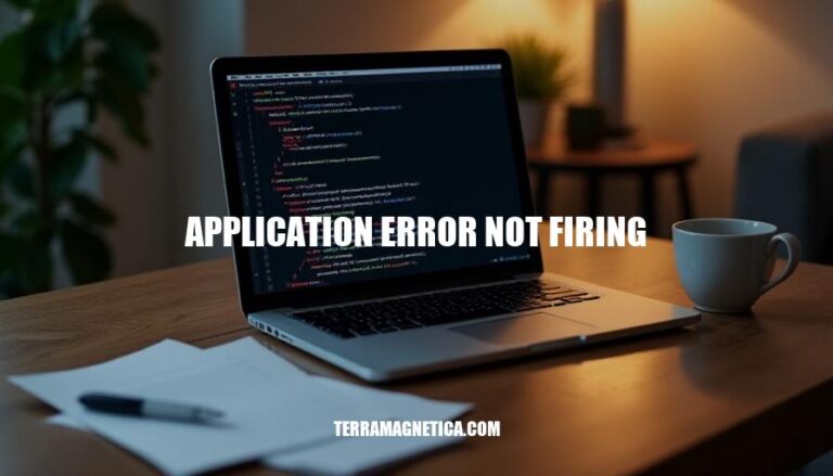 Resolving Application Error Not Firing Issues: A Comprehensive Guide