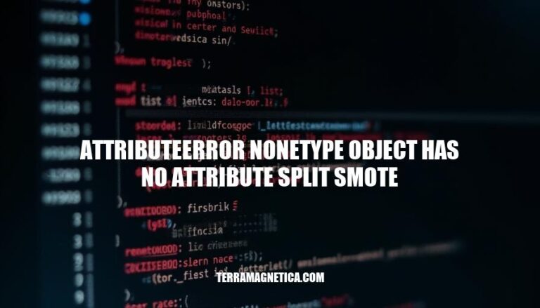 Resolving AttributeError: NoneType Object Has No Attribute Split in SMOTE Applications